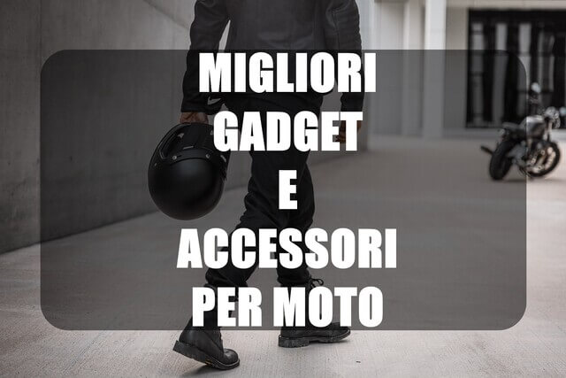 6 dei migliori gadget e accessori per moto di cui ogni motociclista ha bisogno
